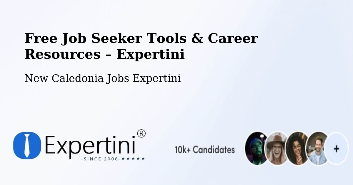 Free Job Seeker Tools & Career Resources – Tongouin - Tongouin, New Caledonia Jobs Expertini